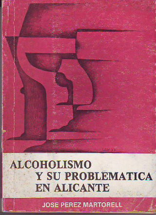 ALCOHOLISMO Y SU PROBLEMÁTICA EN ALICANTE.