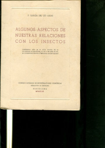 ALGUNOS ASPECTOS DE NUESTRAS RELACIONES CON LOS INSECTOS.