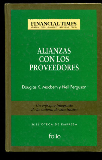 ALIANZAS CON LOS PROVEEDORES. UN ENFOQUE INTEGRADO DE LA CADENA DE SUMINISTRO.