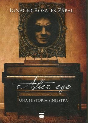 ALTER EGO UNA HISTORIA SINIESTRA.