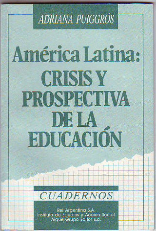 AMERICA LATINA: CRISIS Y PROSPECTIVA DE LA EDUCACIÓN.