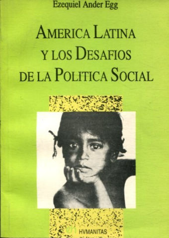 AMERICA LATINA Y LOS DESAFIOS DE LA POLITICA SOCIAL.