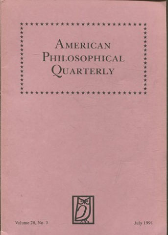 AMERICAN PHILOSOPHICAL QUARTERLY VOLUME 28/ NUMBER 3, JULY 1991.