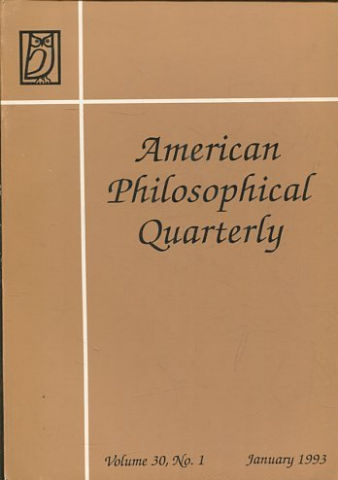 AMERICAN PHILOSOPHICAL QUARTERLY VOLUME 30/ NUMBER 1, JANUARY, 1993.