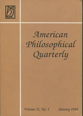 AMERICAN PHILOSOPHICAL QUARTERLY VOLUME 31/ NUMBER 1, JANUARY, 1994.