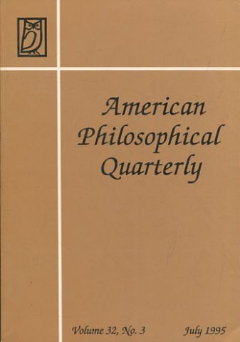 AMERICAN PHILOSOPHICAL QUARTERLY VOLUME 32/ NUMBER 3, JULY, 1995.