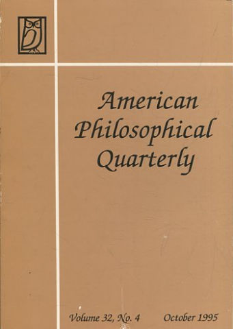 AMERICAN PHILOSOPHICAL QUARTERLY VOLUME 32/ NUMBER 4, OCTOBER 1995.