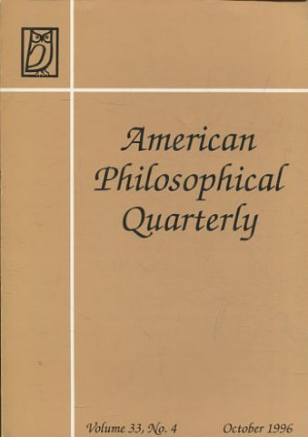 AMERICAN PHILOSOPHICAL QUARTERLY VOLUME 33/ NUMBER 4, OCTOBER 1996.