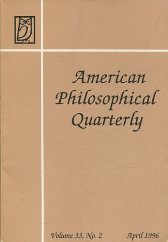 AMERICAN PHILOSOPHICAL QUARTERLY VOLUME 33/ NUMBER 2, APRIL 1996.