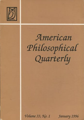 AMERICAN PHILOSOPHICAL QUARTERLY VOLUME 33/ NUMBER 1, JANUARY, 1996.