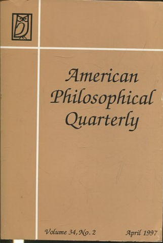 AMERICAN PHILOSOPHICAL QUARTERLY VOLUME 34/ NUMBER 2, APRIL 1997.