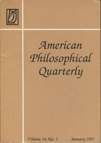 AMERICAN PHILOSOPHICAL QUARTERLY VOLUME 34/ NUMBER 1, JANUARY, 1997.