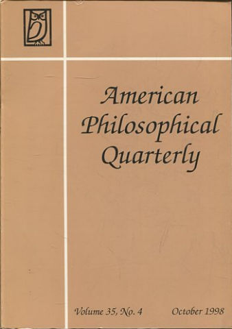 AMERICAN PHILOSOPHICAL QUARTERLY VOLUME 35/ NUMBER 4, OCTOBER 1998.