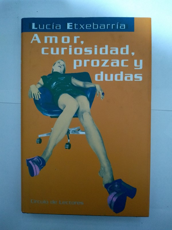 Amor, curiosidad, prozac y dudas