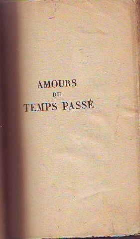 AMOURS DE TEMPS PASSÉ.