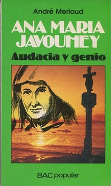 ANA MARIA JAVOUHEY. AUDACIA Y GENIO.