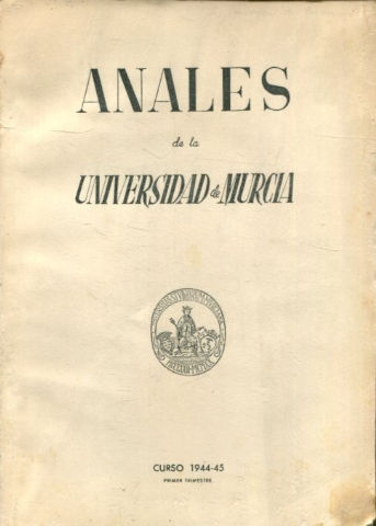 ANALES DE LA UNIVERSIDAD DE MURCIA, CURSO 1944-1945, PRIMER TRIMESTRE.