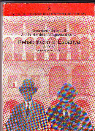 ANALISI DEL DESENVOLUPAMENT DE LA REHABILITACIO A ESPANYA. SEMINARI.