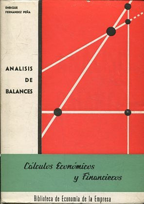 ANALISIS DE BALANCES. CALCULOS ECONOMICOS Y FINANCIEROS.