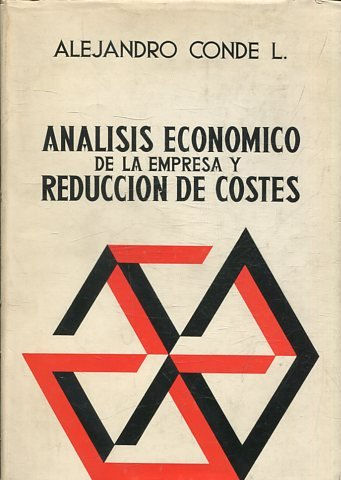 ANALISIS ECONOMICO DE LA EMPRESA Y REDUCCION DE COSTES.