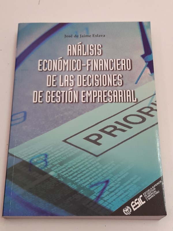 Análisis Económico Finaciero de las decisiones de gestión empresarial