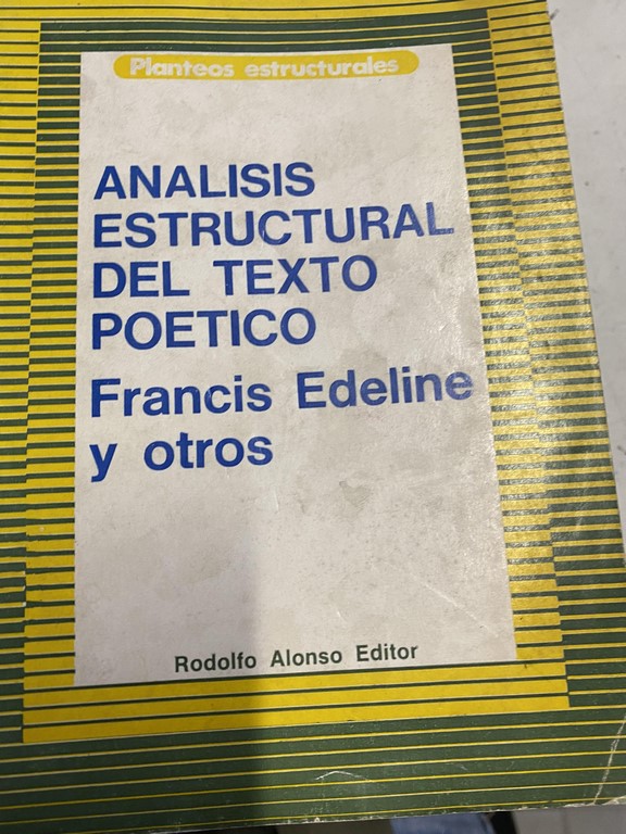 ANALISIS ESTRUCTURAL DEL TEXTO POETICO.