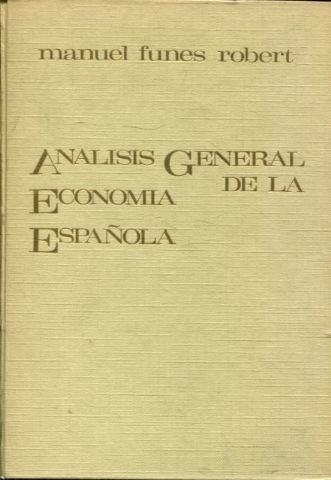 ANALISIS GENERAL DE LA ECONOMIA ESPAÑOLA, 1960-1968.