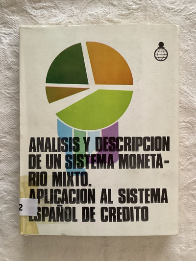 Análisis y descripción de un sistema monetario mixto. Aplicación al sistema español de crédito