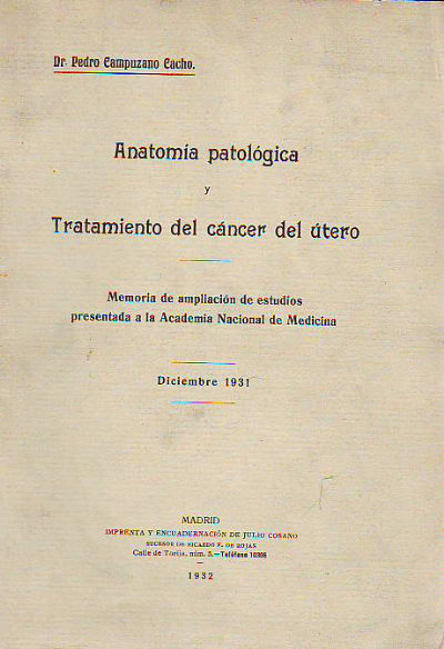 ANATOMIA PATOLOGICA Y TRATAMIENTO DEL CANCER DE UTERO.