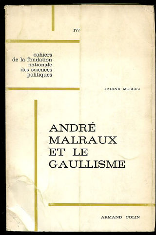 ANDRÉ MALRAUX ET LE GAULLISME.