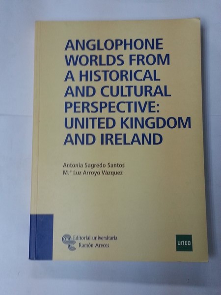 Anglophone worlds from a historical and cultural perspective: United Kingdom and Ireland.