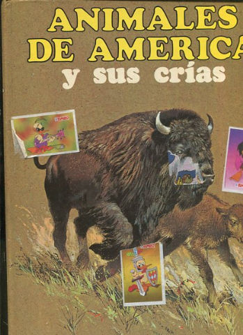 ANIMALES DE AMERICA Y SUS CRIAS.