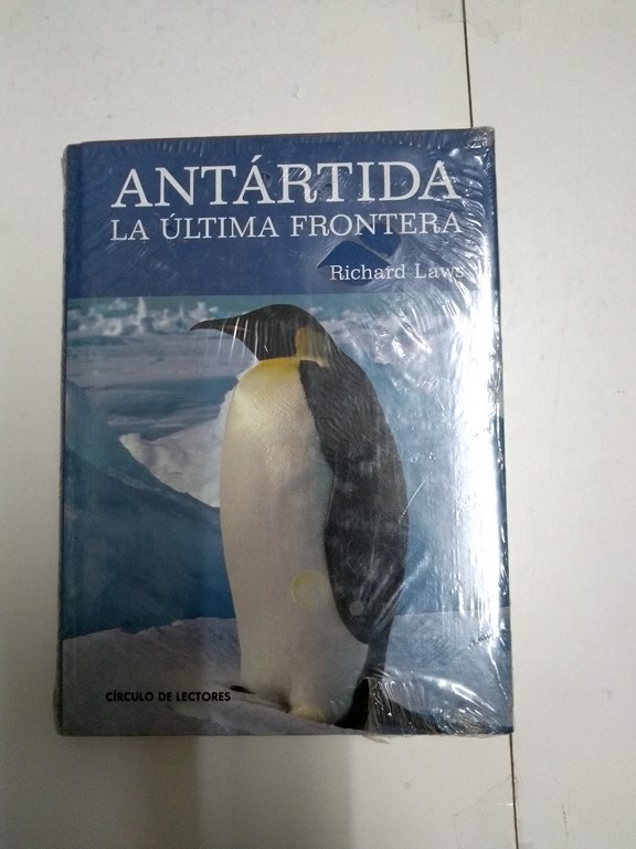 Antártida. La última frontera