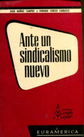 ANTE UN SINDICALISMO NUEVO.