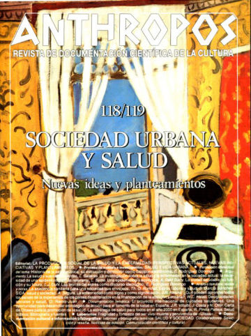 ANTHROPOS REVISTA DE DOCUMENTACION CIENTIFICA DE LA CULTURA. NUM. 118-119: SOCIEDAD URBANA Y SALUD. NUEVAS IDEAS Y PLANTEAMIENTOS