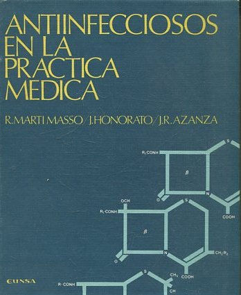 ANTIINFECCIOSOS EN LA PRACTICA MEDICA.