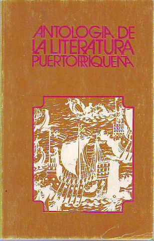 ANTOLOGIA DE LA LITERATURA PUERTORIQUEÑA.