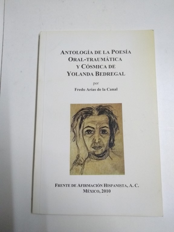 Antología de la Poesía Oral-Traumática y Cósmica de Yolanda Bedregal