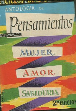 ANTOLOGIA DE PENSAMIENTOS. MUJER, AMOR Y SABIDURIA.