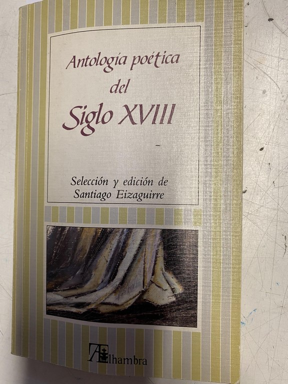 ANTOLOGIA POETICA DEL SIGLO XVIII.