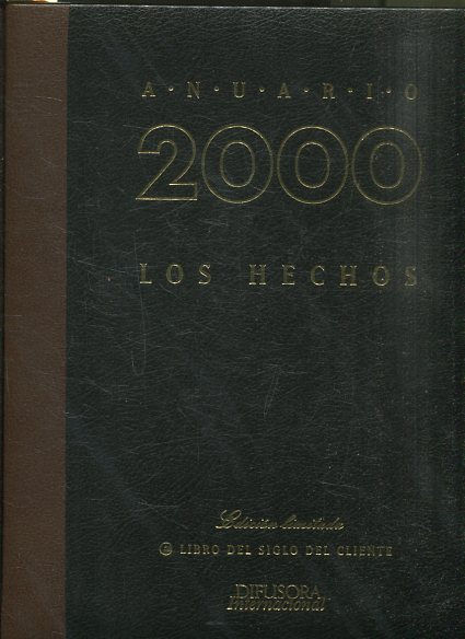 ANUARIO 2000. LOS HECHOS. LIBRO DEL SIGLO DEL CLIENTE.