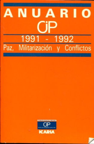 ANUARIO CIP 1991-1992. PAZ, MILITARIZACION Y CONFLICTOS.