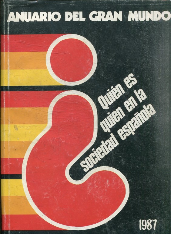 ANUARIO DEL GRAN MUNDO. QUIÉN ES QUIEN EN LA SOCIEDAD ESPAÑOLA.