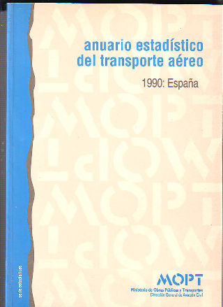 ANUARIO ESTADISTICO DEL TRANSPORTE AEREO 1990: ESPAÑA.