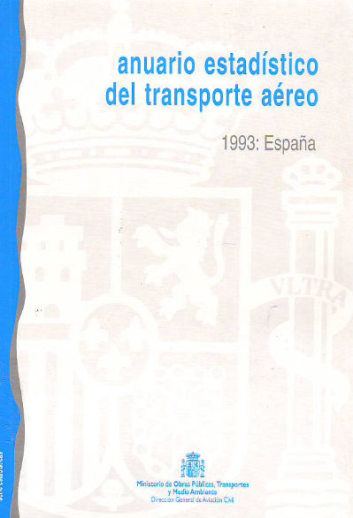 ANUARIO ESTADITICO DEL TRANSPORTE AEREO. 1993: ESPAÑA.