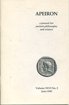 APEIRON A JOURNAL FOR ANCIENT PHILOSOPHY AND SCIENCE. VOLUME XXVI No. 2. JUNE 1993.