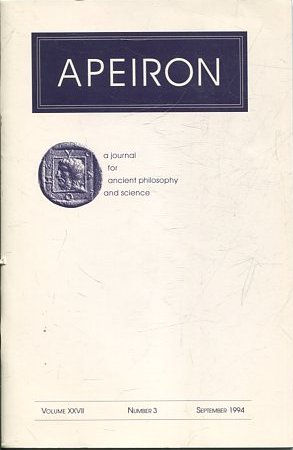 APEIRON A JOURNAL FOR ANCIENT PHILOSOPHY AND SCIENCE. VOLUME XXVII NUMBER 3 SEPTEMBER 1994.