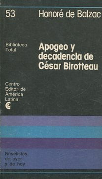 APOGEO Y DECADENCIA DE CESAR BIROTTEAU.