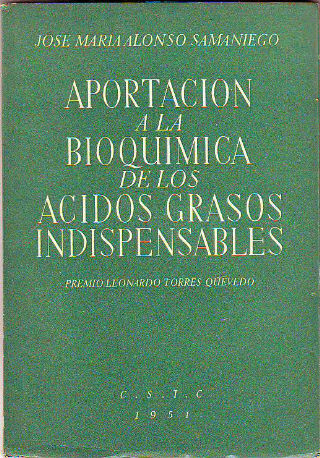 APORTACION A LA BIOQUIMICA DE LOS ACIDOS GRASOS INDISPENSABLES.