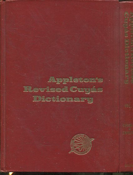 APPLETON'S REVISED CUYÁS DICTIONARY Part I Spanish-English - Parte II Español-Inglés.